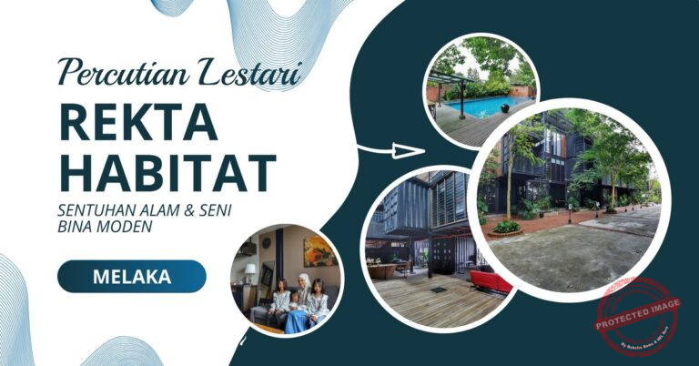 Rekta Habitat Melaka: Percutian Lestari & Seni Bina Moden