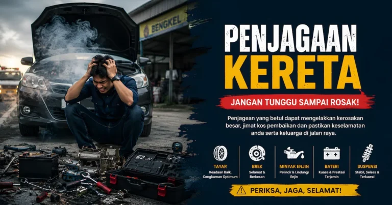Penjagaan Kereta: Panduan Lengkap Menjaga Kenderaan